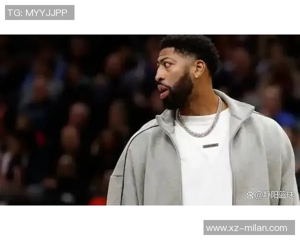 浓眉体重增加近7公斤球探和教练担忧其移动能力下降 浓眉体重增加近7公斤球探和教练担忧其移动能力下降